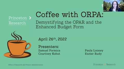 Thumbnail for entry Coffee with ORPA: Demystifying the OPAR and the Enhanced Budget Form (4/26/2022)