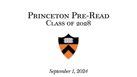Thumbnail for Princeton Pre-Read Assembly - Class of 2028