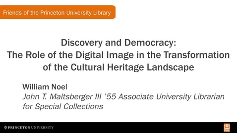 Thumbnail for entry Discovery and Democracy: The Role of the Digital Image in the Transformation of the Cultural Heritage Landscape (FPUL Small Talk)