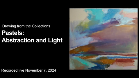 Thumbnail for Drawing Light from the Collections | Drawing Light with Pastels