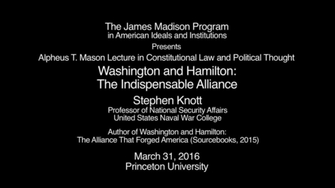 Thumbnail for entry Washington and Hamilton: The Indispensable Alliance
