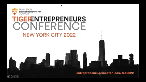 Thumbnail for entry 2022 NYC Tiger Entrepreneurs Conference | Startup Showcase