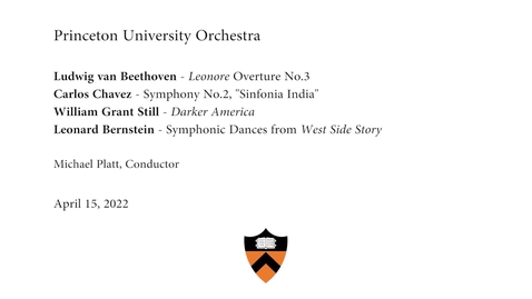 Thumbnail for Princeton University Concert: April 15, 2022