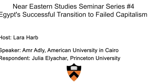 Thumbnail for Near Eastern Studies Seminar Series #4, Egypt's Successful Transition to Failed Capitalism