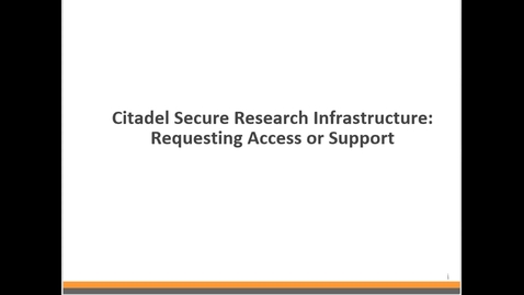 Thumbnail for entry Citadel - Requesting Access or Support via ServiceNow