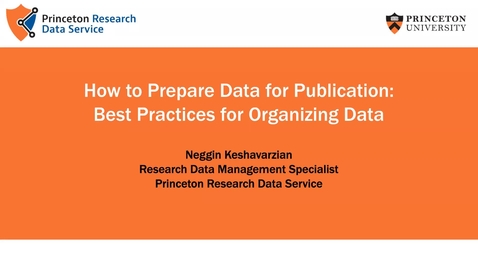 Thumbnail for entry How to Prepare Data for Publication: Best Practices for Organizing Data