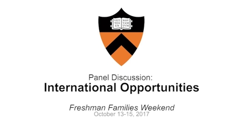 Thumbnail for entry Freshman Families Weekend '17 - Panel Discussion: International Opportunities