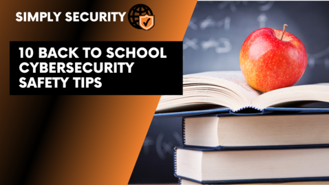 Thumbnail for 10 Back to School Cybersecurity Safety Tips