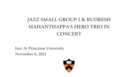 Thumbnail for entry Jazz Small Group I &amp; Rudresh Mahanthappa's Hero Trio In Concert