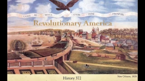 Thumbnail for entry HIS 372 Revolutionary America