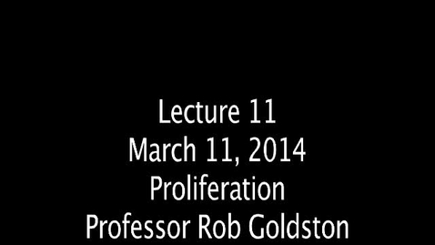 Thumbnail for entry PU-RGoldston - Lecture 11 - Profliferation