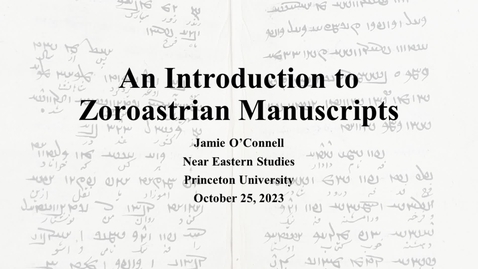 Thumbnail for entry Introduction to Zoroastrian Manuscripts