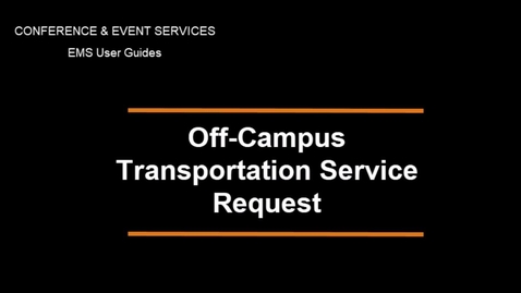 Thumbnail for entry Off Campus Transportation Service Request