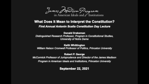 Thumbnail for entry What Does It Mean to Interpret the Constitution?