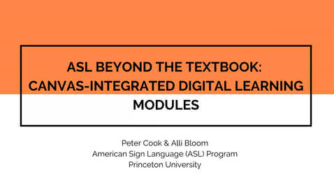 Thumbnail for ASL Beyond the Textbook: Canvas-Integrated Digital Learning Modules