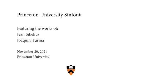 Thumbnail for Princeton University Sinfonia Concert: featuring the works of Jean Sibelius and Joaquín Turina