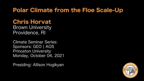 Thumbnail for entry Climate Seminar Series: Polar Climate from the Floe Scale-Up