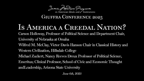 Thumbnail for entry Giuffra Conference - Is America a Creedal Nation