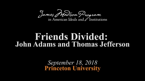 Thumbnail for entry Friends Divided: John Adams and Thomas Jefferson