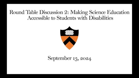Thumbnail for Round Table Discussion 2 Making Science Education Accessible to Students with Disabilities