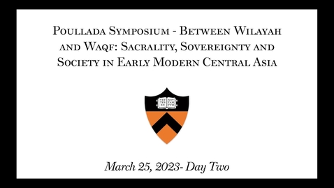 Thumbnail for entry Poullada Symposium - Between Wilayah and Waqf (Day 2)