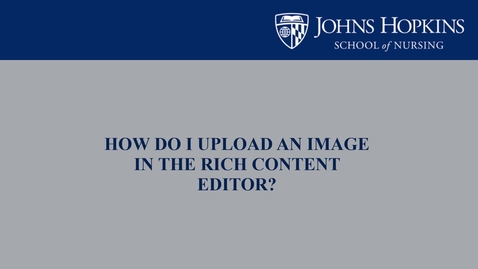 Thumbnail for entry How Do I Add an Image in the Rich Content Editor?