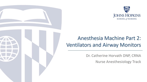 Thumbnail for entry 210.673 Anesthesia Machine Part 2 - Ventilators 