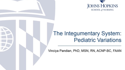Thumbnail for entry The Integumentary System: Pediatric Variations