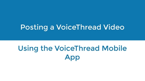 Thumbnail for entry VoiceThread-Mobile