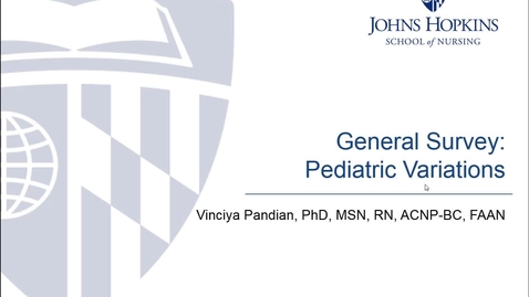 Thumbnail for entry General Survey: Pediatric Variations