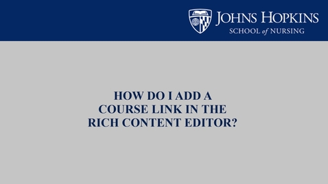 Thumbnail for entry How Do I Link to a Course Page in the Rich Content Editor?