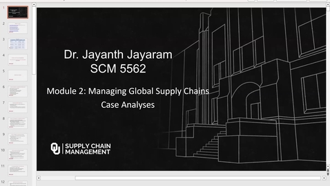 Thumbnail for entry SCM 5562 Global Supply Chain Management - Module 2  Live Class Lecture