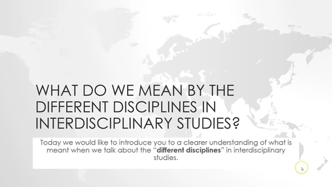 Thumbnail for entry What do we mean by the different disciplines in interdisciplinary studies?