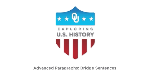 Thumbnail for Paragraphs: Bridge Sentences, US History Writing Tutorial, Dr. Robert Scafe