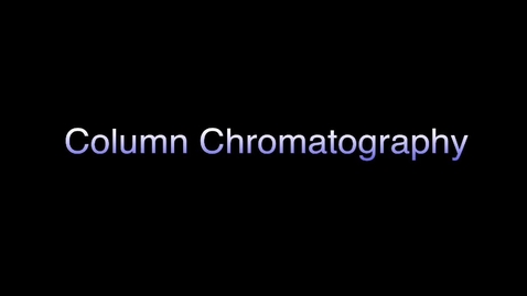 Thumbnail for Column Chromatography - Organic Chemistry Lab Technique