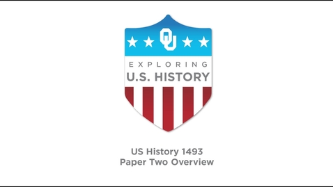 Thumbnail for entry US History 1483 - Paper Two Overview, David Wrobel