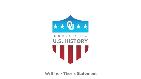 Thumbnail for entry Thesis Statement - Writing Tutorials, US History, Dr. Robert Scafe