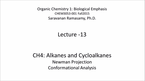 Thumbnail for Lecture 13 - Conformations of Alkanes and Cycloalkanes [CHEM3053-001]