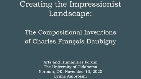 Thumbnail for entry Lynne Ambrosini: Creating the Impressionist Landscape: The Compositional Inventions of Charles François Daubigny