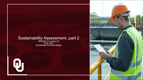 Thumbnail for Module 14, Lecture 2 (Sustainability Assessment part 2) Kaltura Capture recording - April 20th 2025, 9:57:36 pm