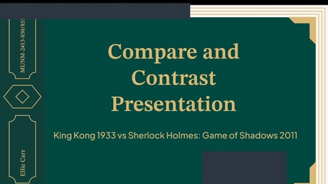 Thumbnail for Compare and Contrast Presentation: King Kong VS. Sherlock Holmes Game of Shadows, Ellie Carr