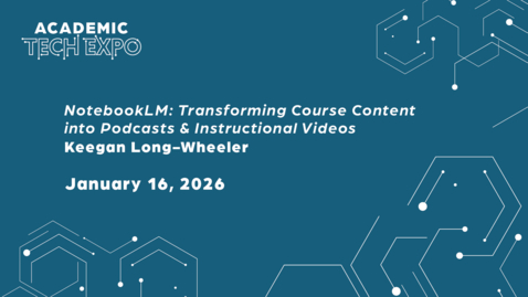 Thumbnail for NotebookLM: Transforming Course Content into Podcasts &amp; Instructional Videos - Keegan Long-Wheeler [2026 ATE]