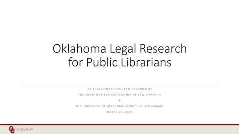 Thumbnail for Oklahoma Legal Research for Public Librarians