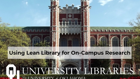 Thumbnail for entry Using Lean Library for On-Campus Research