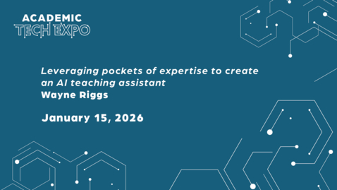 Thumbnail for Leveraging pockets of expertise to create an AI teaching assistant - Wayne Riggs [2026 ATE]