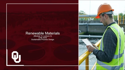 Thumbnail for Module 11, Lecture 3 on Renewable Materials and BioenergyKaltura Capture recording - March 29th 2025, 2:53:41 pm