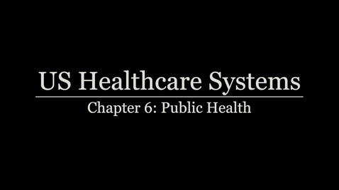 Thumbnail for entry Lecture: Chapter 6 - Public Health - Quiz