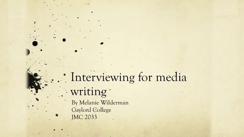 Thumbnail for Introduction to Media Writing - Interviewing - JMC 2033 - Wilderman