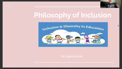Thumbnail for entry Philosophy of Inclusion Sophia Annis