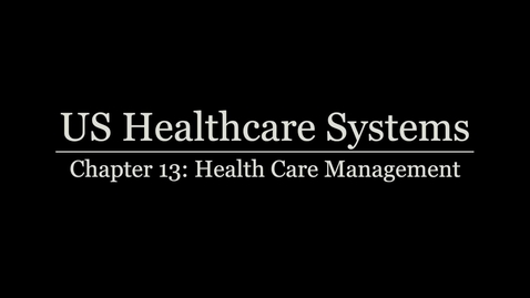 Thumbnail for entry Lecture - Chapter 13:  Healthcare Management - Quiz